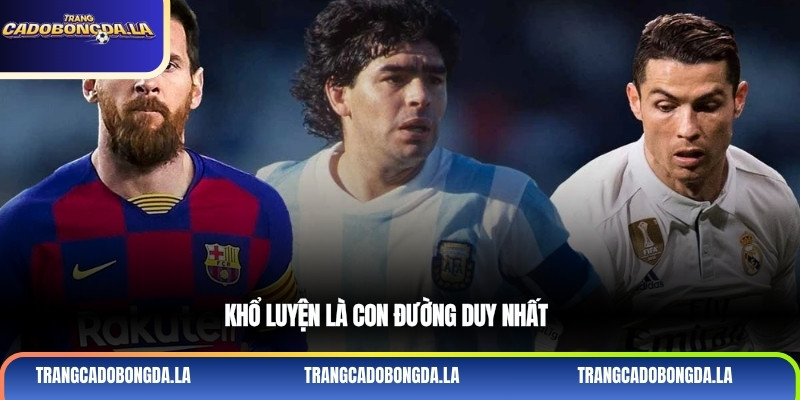 Khổ luyện là con đường duy nhất