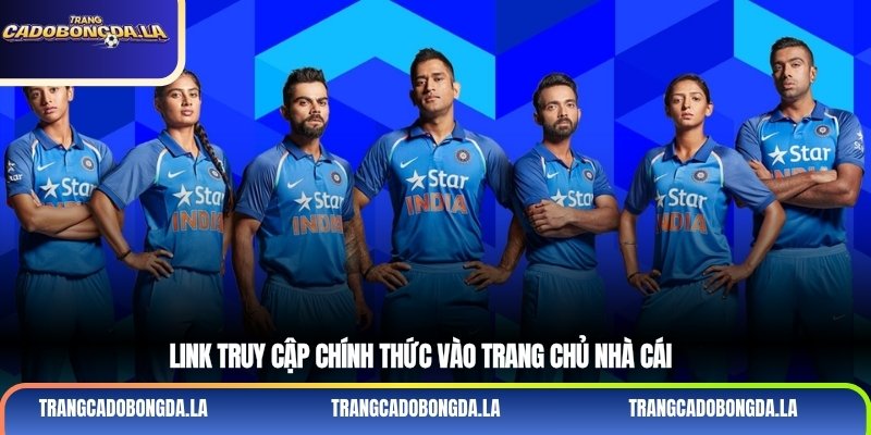 Link truy cập chính thức vào trang chủ nhà cái