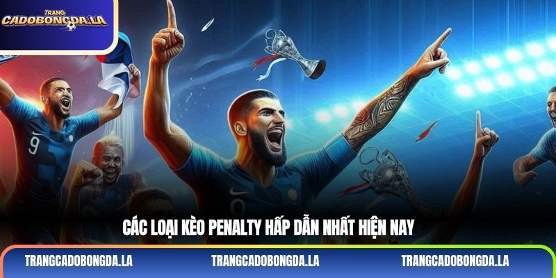 Các loại kèo penalty hấp dẫn nhất hiện nay